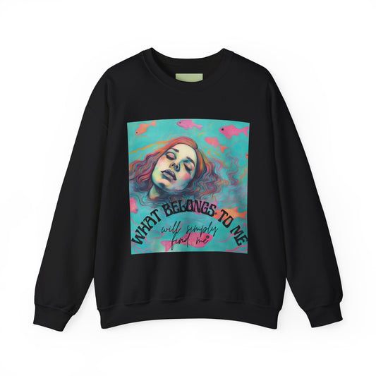 'What Belongs to Me' Sweatshirt