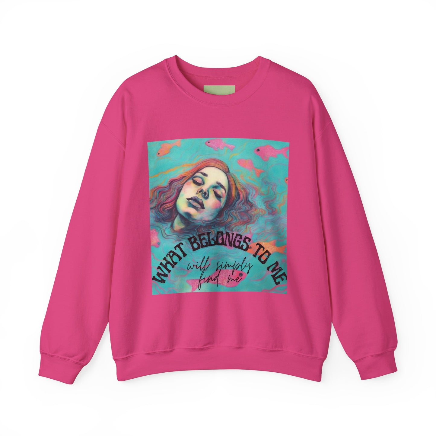 'What Belongs to Me' Sweatshirt