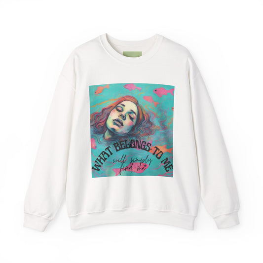 'What Belongs to Me' Sweatshirt
